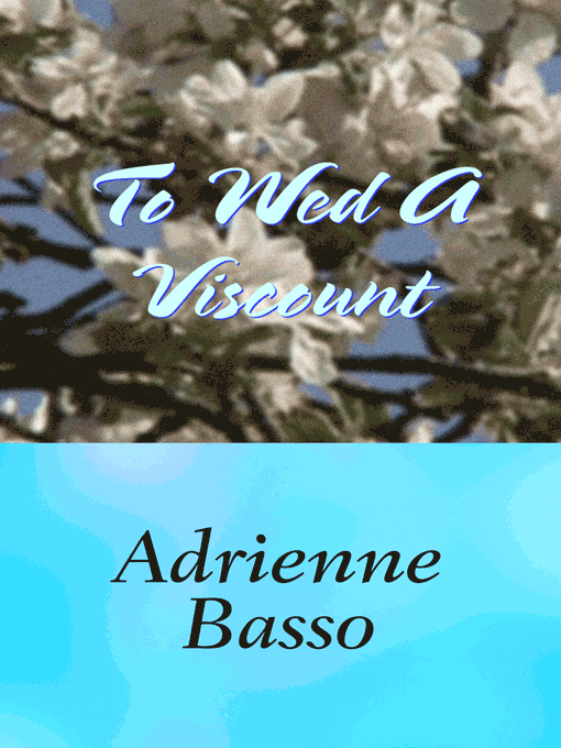 Title details for To Wed A Viscount by Adrienne Basso - Available